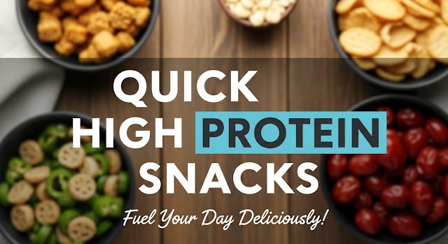 Quick High Protein Snacks